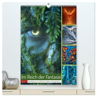 Im Reich der Fantasie (hochwertiger Premium Wandkalender 2027 DIN A2 hoch), Kunstdruck in Hochglanz