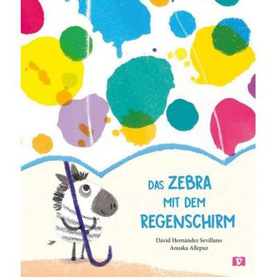 Das Zebra mit dem Regenschirm. Bilderbuch, Gebundene Ausgabe von David Hernández Sevillano, Don Bosco, 978-3-693-37003-2