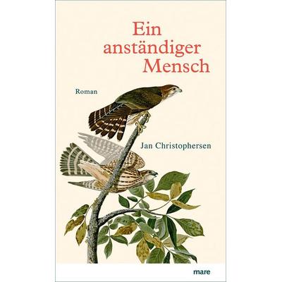 Ein anständiger Mensch, Gebundene Ausgabe von Jan Christophersen, Mareverlag