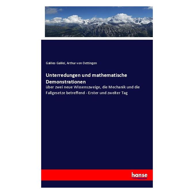 Hansebooks Unterredungen und mathematische Demonstrationen (Deutsch, Arthur von Oettingen, Galileo Galilei, 2024) (57133194)