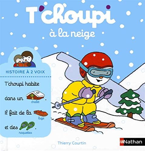 Thierry Courtin - T'choupi à la neige - Preis vom 04.10.2026 03:51:26 h