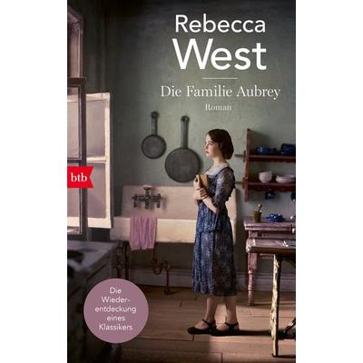Die Familie Aubrey, Gebundene Ausgabe von Rebecca West, btb, 978-3-442-75977-4