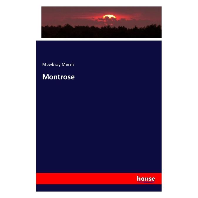 Hansebooks Montrose (Deutsch, Softcover, Mowbray Morris) (56164117)