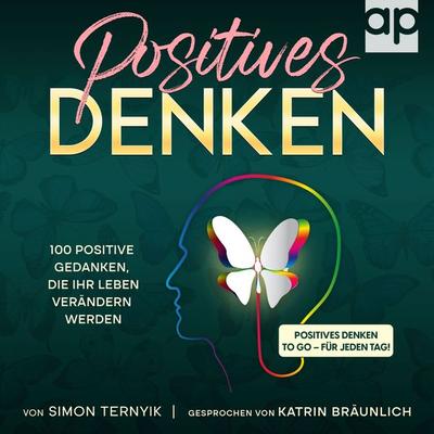 Positives Denken - Simon Ternyik, Audio, 9783987475436