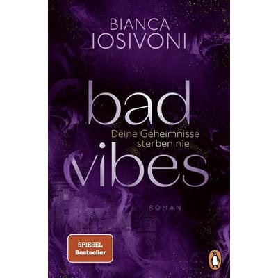 BAD VIBES. Deine Geheimnisse sterben nie, Taschenbuch von Bianca Iosivoni, Penguin, 978-3-328-11303-4