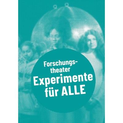 Forschungstheater – Experimente für alle, Taschenbuch von , Alexander, 978-3-89581-625-3