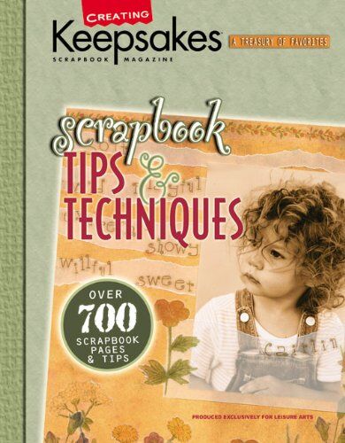 Crafts Media LLC - Scrapbook Tips & Techniques (Leisure Arts #15931): From Creating Keepsakes Magazine - Preis vom 09.10.2026 07:28:09 h