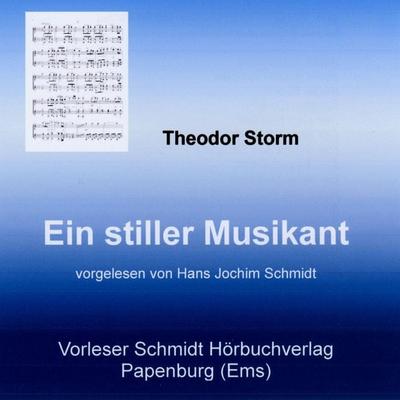 Ein stiller Musikant - Theodor Storm, Audio, 9783945723074