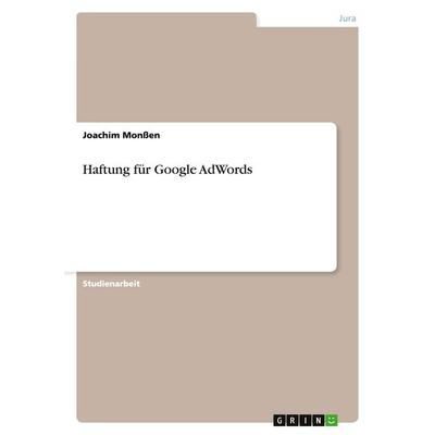 Haftung für Google AdWords, Taschenbuch von Joachim Monssen, GRIN, 978-3-640-11200-5