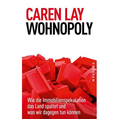 Wohnopoly, Taschenbuch von Caren Lay, Westend, 978-3-86489-373-5