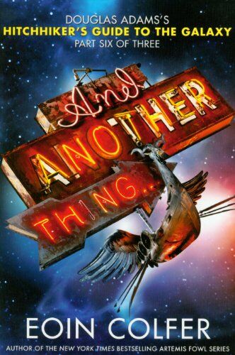 Eoin Colfer - And Another Thing... (The Hitchhiker's Guide to the Galaxy, Band 6) - Preis vom 11.10.2026 03:10:56 h