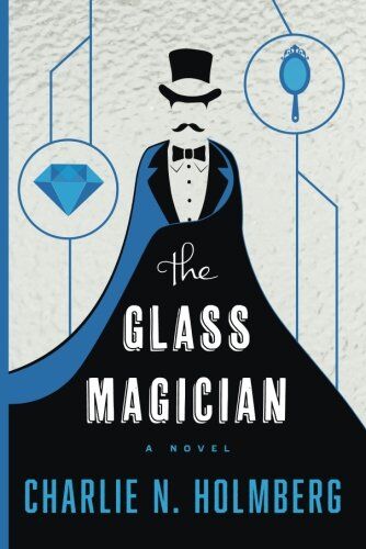 Holmberg, Charlie N. - The Glass Magician (The Paper Magician Series, Band 2) - Preis vom 16.10.2026 11:41:07 h