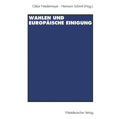 Wahlen und Europäische Einigung, Taschenbuch von , VS Verlag für Sozialwissenschaften, 978-3-531-12353-0