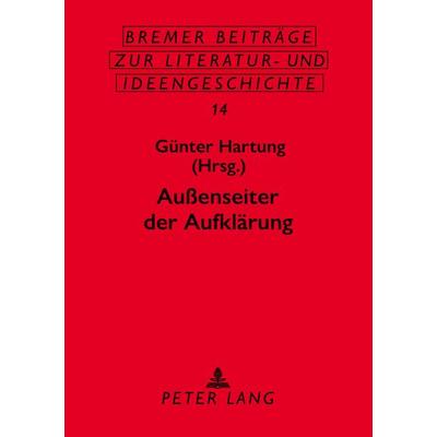 Außenseiter der Aufklärung, Taschenbuch von , Peter Lang GmbH, Internationaler Verlag der Wissenschaften, 978-3-631-46500-4