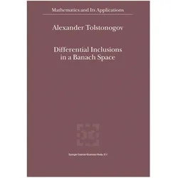 Differential Inclusions in a Banach Space, Fachbücher von Alexander Tolstonogov