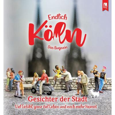 Endlich Köln – Das Bugazin®, Taschenbuch von , Eifeler Literaturverlag, 978-3-96123-024-2