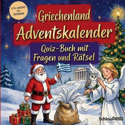 Griechenland-Adventskalender: Quiz-Buch mit Fragen und Rätsel, Taschenbuch von Schlauvento Interactive, Schlauvento Interactive, 978-3-693-19614-4