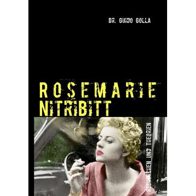 Rosemarie Nitribitt, Gebundene Ausgabe von Guido Golla, BoD – Books on Demand, 978-3-7322-5384-5