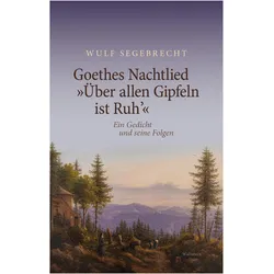 Goethes Nachtlied »Über allen Gipfeln ist Ruh’«, Sprachbücher von Wulf Segebrecht