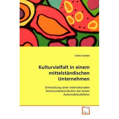 Turbon Carina: Kulturvielfalt in einem mittelständischen Unt, Taschenbuch von Carina Turbon, VDM, 978-3-639-09255-4