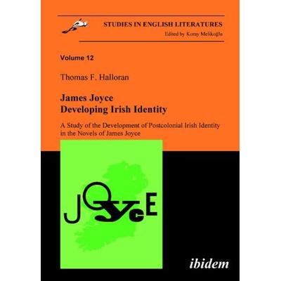 James Joyce - Developing Irish Identity, Taschenbuch von Thomas Halloran, Ibidem, 978-3-89821-571-8