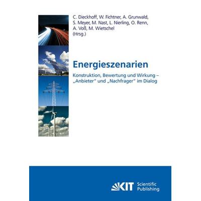 Energieszenarien : Konstruktion, Bewertung und Wirkung - 'Anbieter' und 'Nachfrager' im Dialog, Taschenbuch von Christian Dieckhoff,Sarah