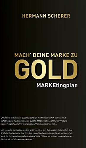 Hermann Scherer - Mach' deine Marke zu GOLD: MARKEtingplan (Dein Erfolg) - Preis vom 12.10.2026 11:37:12 h