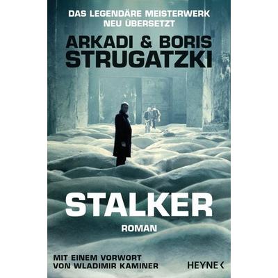 Stalker, Taschenbuch von Arkadi Strugatzki,Boris Strugatzki, Heyne, 978-3-453-32101-4