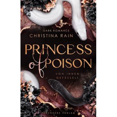 Princess of Poison, Taschenbuch von Christina Rain, Nova MD, 978-3-9859569-1-3