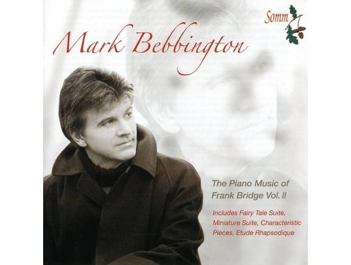 Mark Bebbington - Piano Music By Frank Bridge Volume 2