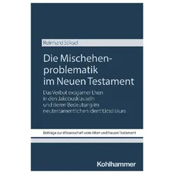 Die Mischehenproblematik im Neuen Testament, Fachbücher von Reinhard Stiksel