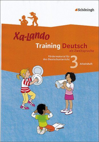 Ingeborg Propson - Xa-Lando - Training Deutsch als Zweitsprache: Arbeitsheft 3. Schuljahr: Fördermaterial für den Deutschunterricht - Preis vom 15.10.2026 23:06:25 h