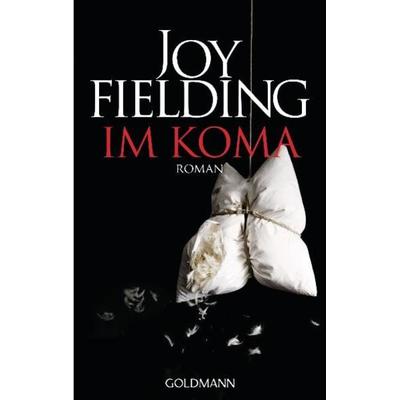 Im Koma, Taschenbuch von Joy Fielding, Goldmann