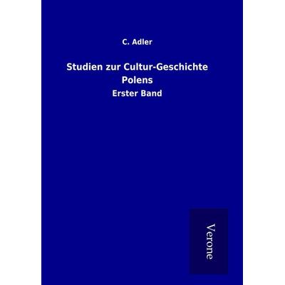 Studien zur Cultur-Geschichte Polens, Gebundene Ausgabe von C. Adler, BoD - Books on Demand