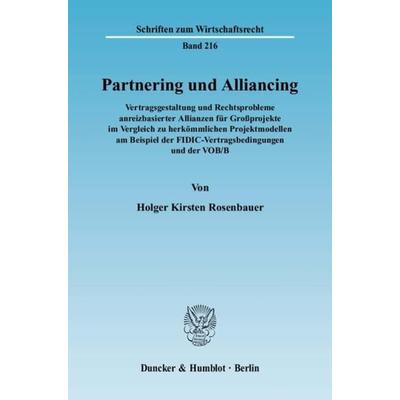 Partnering und Alliancing., Taschenbuch von Holger Kirsten Rosenbauer, Duncker & Humblot