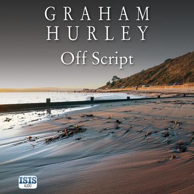 Off Script - Graham Hurley, Audio, 9781445094779