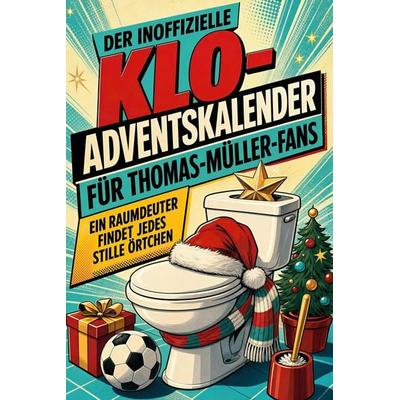 Der inoffizielle Klo-Adventskalender für Thomas-Müller-Fans