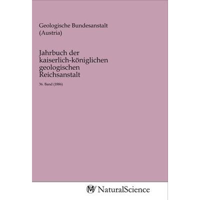Jahrbuch der kaiserlich-königlichen geologischen Reichsanstalt, Taschenbuch von , MV-NaturalScience, 978-3-96878-387-1
