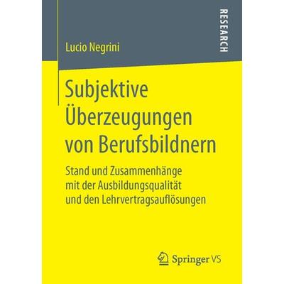 Subjektive Überzeugungen von Berufsbildnern, Taschenbuch von Lucio Negrini, Springer Fachmedien Wiesbaden GmbH, 978-3-658-11802-0