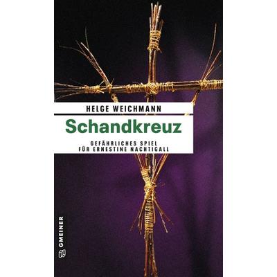 Schandkreuz, Taschenbuch von Helge Weichmann, Gmeiner-Verlag, 978-3-8392-1859-4