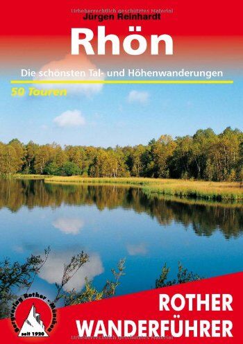 Jürgen Reinhardt - Rhön: 50 ausgewählte Wanderungen: 50 ausgewählte Wanderungen und Spaziergänge rund um Fulda, Hünfeld, Bad Salzungen, Meiningen, Bad Brückenau - Preis vom 09.10.2026 07:28:09 h
