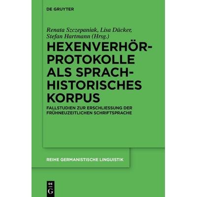 Hexenverhörprotokolle als sprachhistorisches Korpus, Gebundene Ausgabe von , De Gruyter, 978-3-11-067891-8