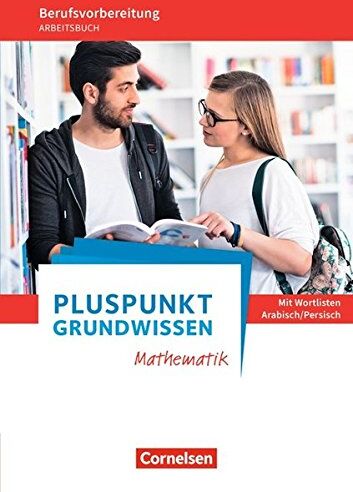Wolfgang Ehmer - Pluspunkt - Grundwissen Mathematik - Allgemeine Ausgabe / Arbeitsbuch mit Einleger: Wortlisten Arabisch/Persisch - Preis vom 30.09.2026 22:30:23 h