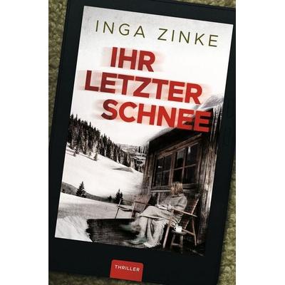 Ihr letzter Schnee, Taschenbuch von Inga Zinke, Tolino media, 978-3-8194-5555-1
