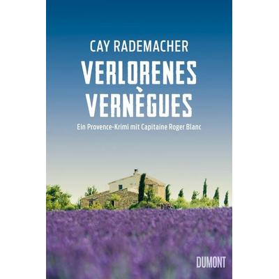 Verlorenes Vernègues, Taschenbuch von Cay Rademacher, DuMont Buchverlag, 978-3-8321-8121-5