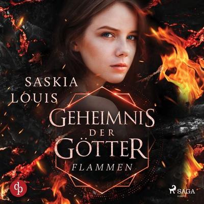 Geheimnis der Götter. Flammen der Befreiung - Saskia Louis, Audio, 9788728014660