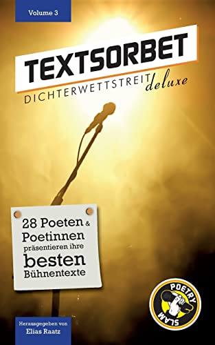 Elias Raatz - Textsorbet - Volume 3: 3G: gesehen, gelesen, gestaunt (Textsorbet. Die Dichterwettstreit deluxe Anthologie) - Preis vom 12.10.2026 11:37:12 h