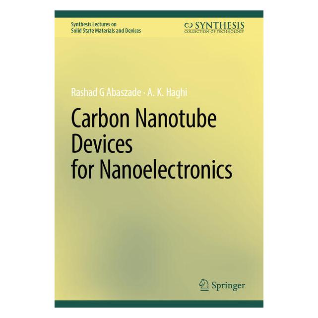 Springer Carbon Nanotube Devices for Nanoelectronics (Englisch, Hardcover, A. K. Haghi, Rashad Gabil Abaszade, Rashad Gabil Oglu Abaszade) (60096986)