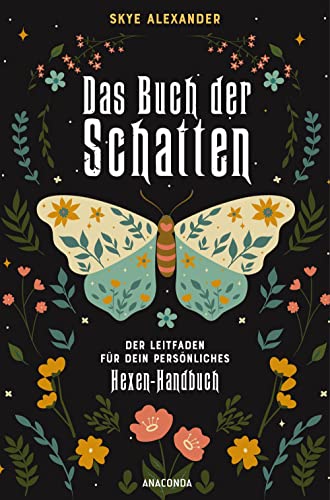 Skye Alexander - Das Buch der Schatten. Der Leitfaden für dein persönliches Hexen-Handbuch. - Anlage, Aufbau, Anwendung - Preis vom 14.10.2026 23:07:16 h