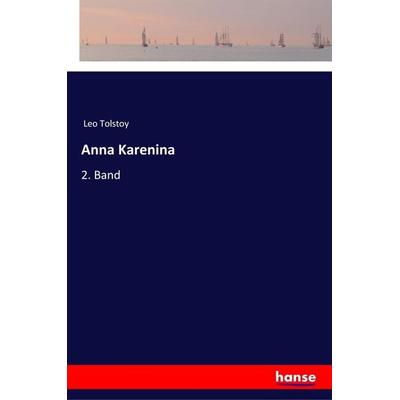 Anna Karenina, Taschenbuch von Leo Tolstoy, Hansebooks, 978-3-337-36228-7